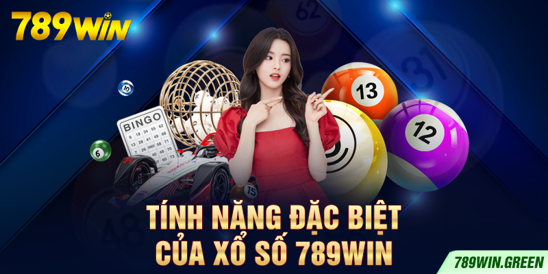 Tính năng đặc biệt của xổ số 789win