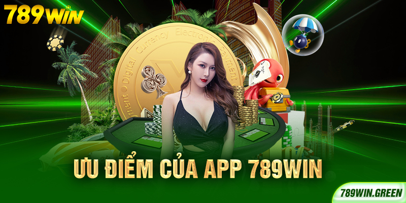 Ưu điểm của app 789win