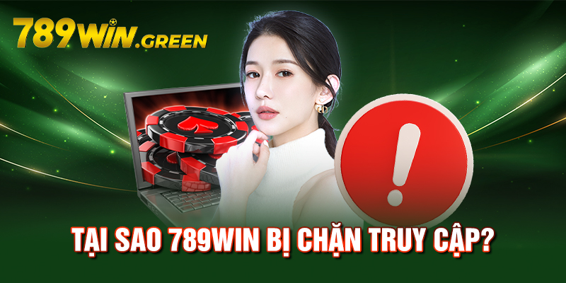 Tại sao 789win bị chặn truy cập?