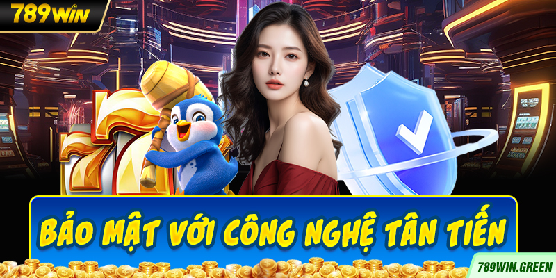 Bảo mật với công nghệ tân tiến