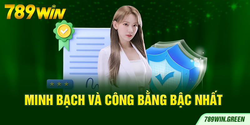 Minh bạch và công bằng bậc nhất