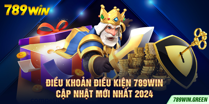 Điều Khoản Điều Kiện 789win Cập Nhật Mới Nhất 2024