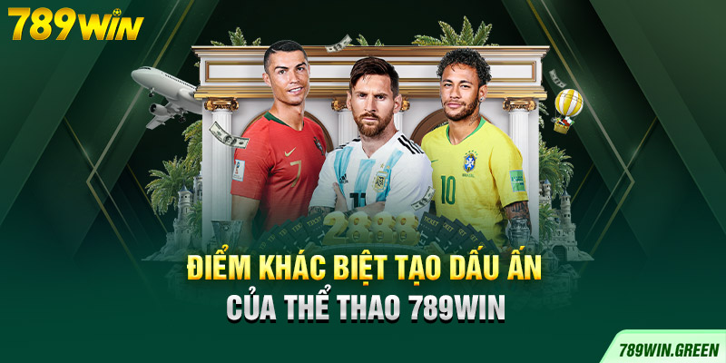 Điểm khác biệt tạo dấu ấn của thể thao 789win