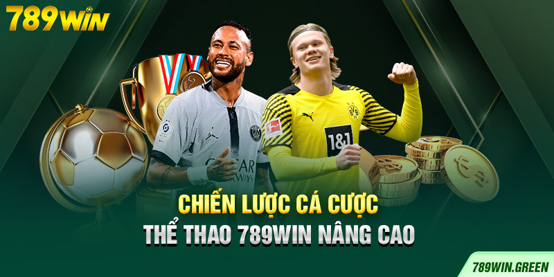 Chiến lược cá cược thể thao 789win nâng cao