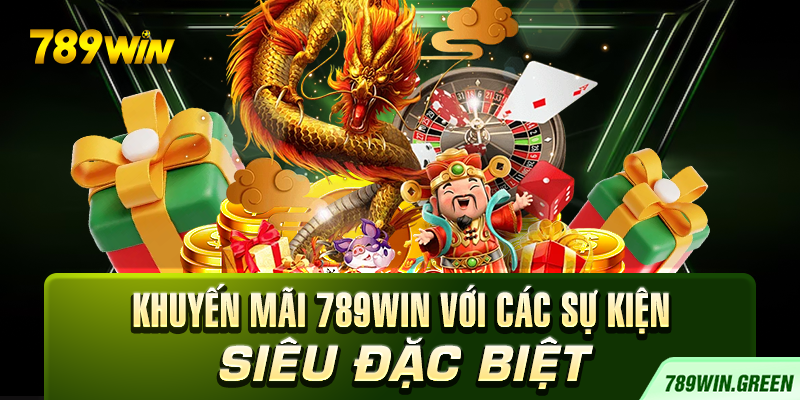 Khuyến mãi 789win với các sự kiện siêu đặc biệt