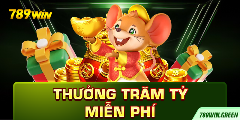 Thưởng trăm tỷ miễn phí 