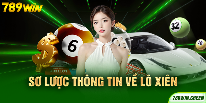 Sơ lược thông tin về lô xiên