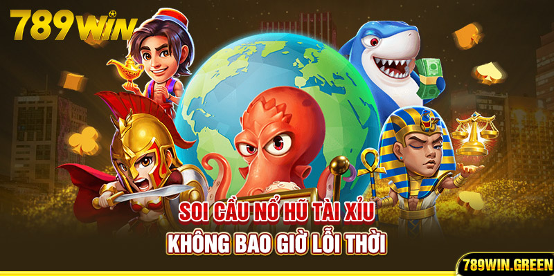 Soi cầu nổ hũ tài xỉu không bao giờ lỗi thời